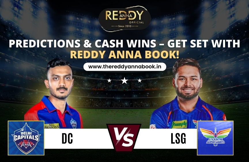 DC vs LSG Predictions & Cash Wins – Get Set with Reddy Anna Book